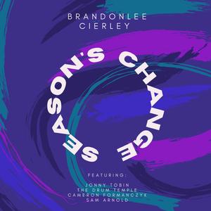 Season's Change (feat. Jonny Tobin, The Drum Temple, Cameron Formanczyk & Sam Arnold)