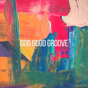 Good God Groove