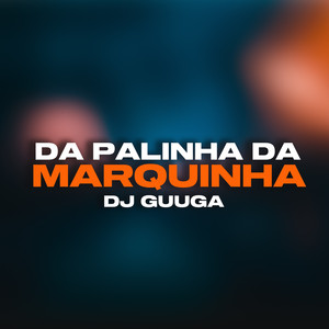 Da Palinha da Marquinha