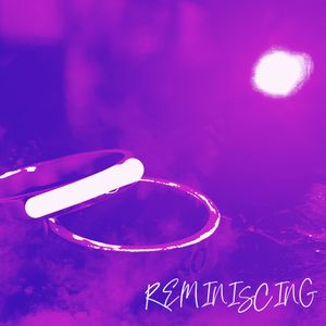 REMINISCING