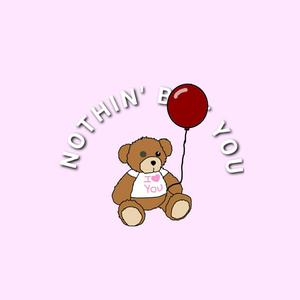 Nothin' But You