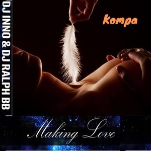 Making Love (Kompa)