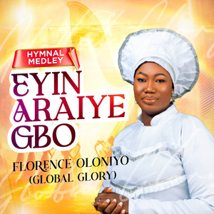 Eyin Araiye Gbo (Hymnal Medley)
