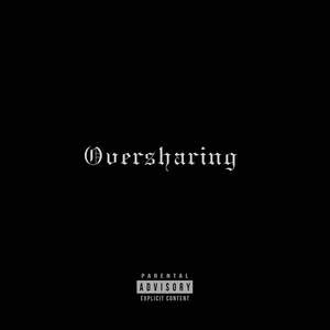 Oversharing