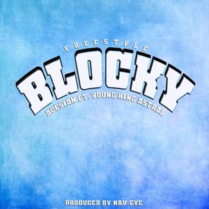 Blocky (Freestyle) (feat. Young King Astral)