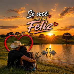 Só você me faz Feliz