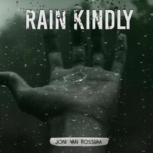 Rain Kindly