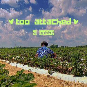 too attached