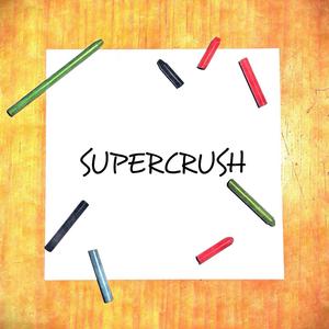 Supercrush!