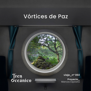 Vórtices de Paz (Viaje Nº002)