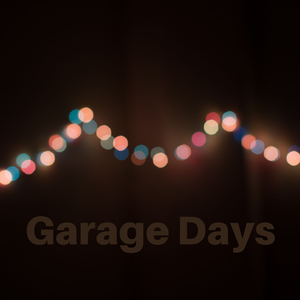 Garage Days