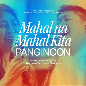 Mahal Na Mahal Kita Panginoon (Live Worship Sessions) [Unplugged Version]