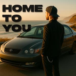 Home To You