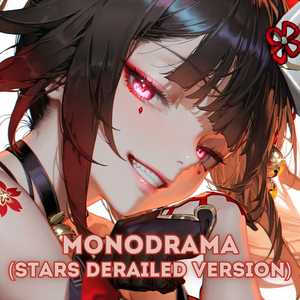 Monodrama (Stars Derailed Version)