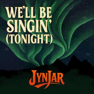 We'll Be Singin' (Tonight) (Extended Club Mix)