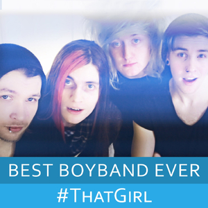 #ThatGirl (Metal Boyband)