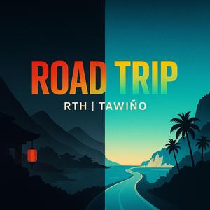 ROAD TRIP (feat. TAWIÑO)