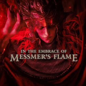 In the Embrace of Messmer's Flame