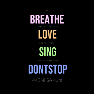 Breathe Love Sing dontstop