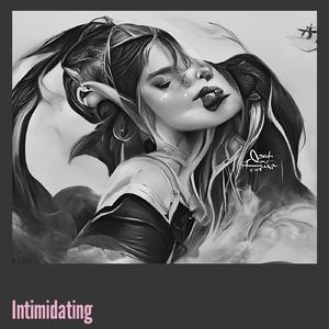 Intimidating