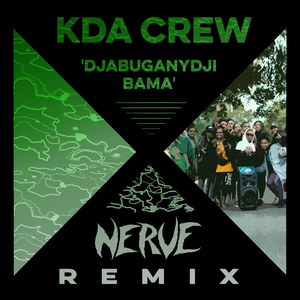 Djabuganydji Bama (NERVE REMIX)