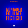 DJ NL ORIGINAL - Montagem Equilate Fictício
