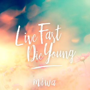 Live Fast Die Young