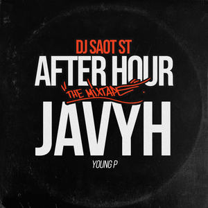JAVYH #39 AFTER HOUR THE MIXTAPE