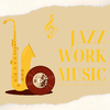 Jazz Work Music - Jazz for Concentration