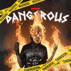 Dangerous