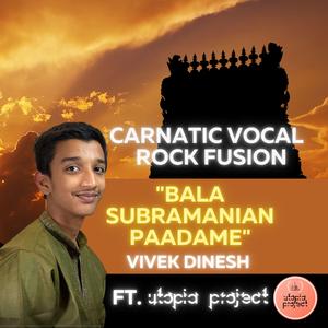 Balasubramanian Paadame (feat. Utopia Project)