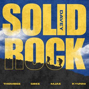 Solid Rock (feat. Thombee, Mjae, Austin Kyunni & Gbee)