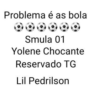 Problema é as Bola (feat. Yolene Chocante, Reservado TG e Lil Pedrilson)