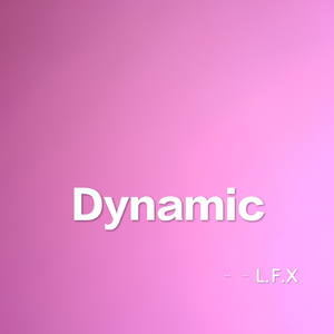 Dynamic