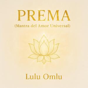 PREMA (Mantra del Amor Universal)