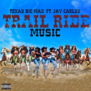 Trail Ride Music (feat. Jay Carlos)