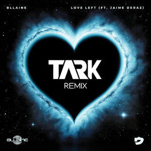 Love Left (TARK Remix)