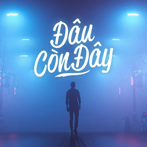 Đâu Còn Đây (Lofi)