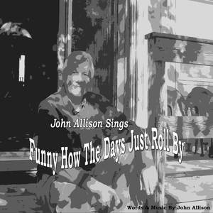 Funny How the Days Just Roll By