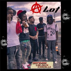 Alot (feat. KingZellyy, Lon Julio & DreFrmDaC)
