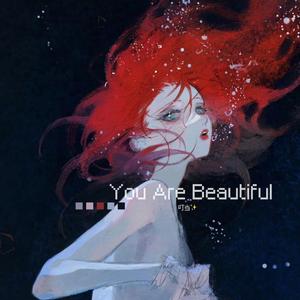 You Are Beautiful