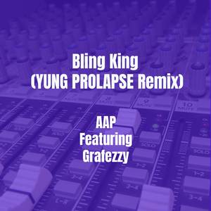 Bling King (YUNG PROLAPSE Remix)