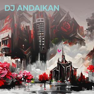 Dj Andaikan
