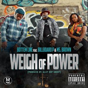 WEIGH OF POWER (feat. Billboard P & Ms.Brown)