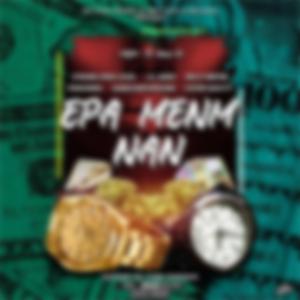 Epa Menm Nan (feat. Strong High Level, Lil Jerry, Kelly Wayne, Personna, Hardjoncefather & Cator Gshytt)