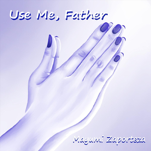 Use Me, Father (feat. Paul Mays)
