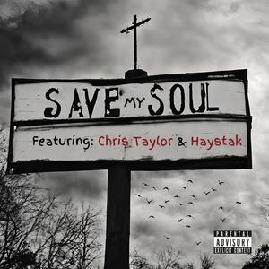 Save My Soul (feat. Chris Taylor & Haystak)