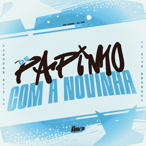 De Papinho Com a Novinha