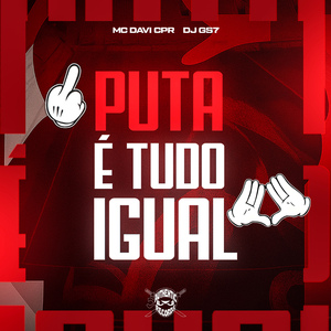 Puta É Tudo Igual