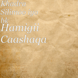 Hamigii Caashaqa